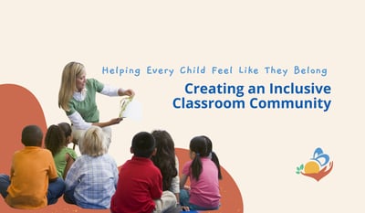 Helping Every Child Feel Like They Belong: Creating an Inclusive Classroom Community