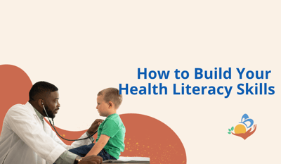 How to build your health literacy skills