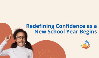 Redefining Confidence as a New School Year Begins