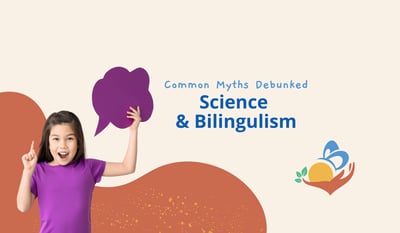 Science and Bilingulism: Common Myths Debunked