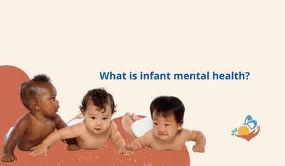 What is Infant Mental Health?