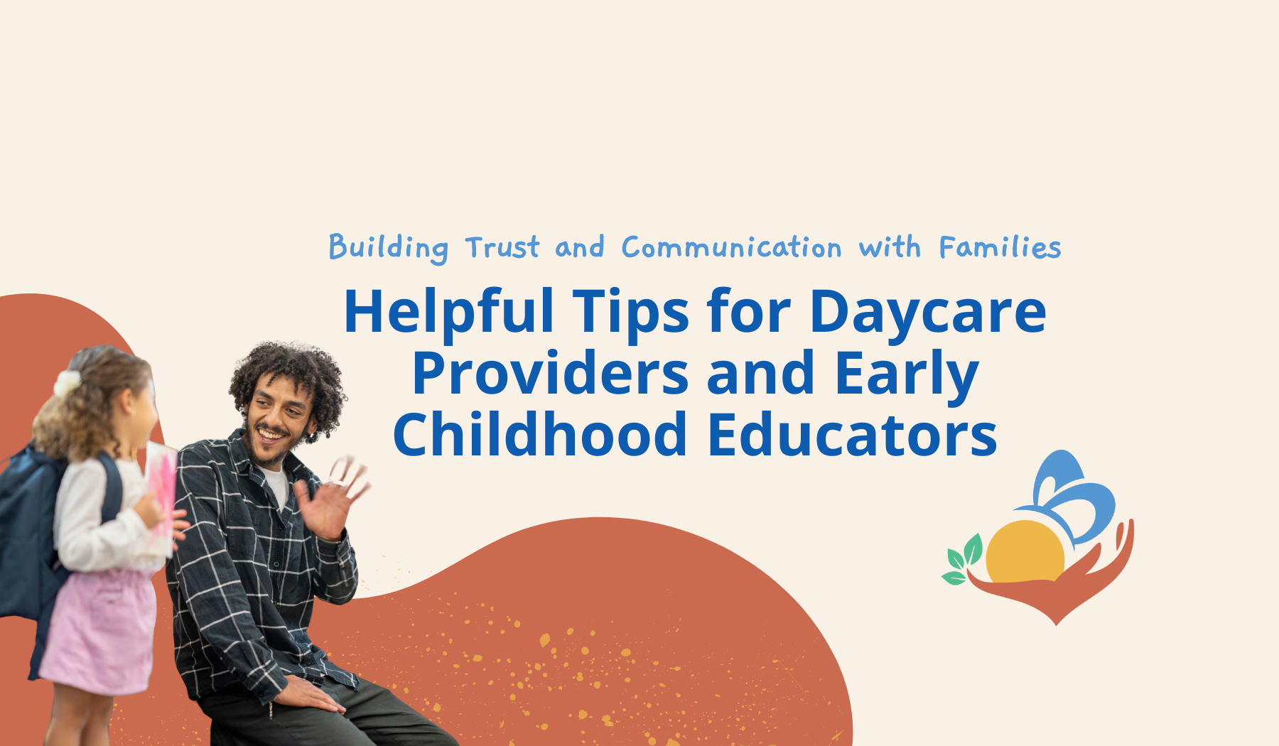 https://45377348.fs1.hubspotusercontent-na1.net/hubfs/45377348/Forward%20Leading%20Families/Website%20Images/Blog%20Images/Helpful%20Tips%20for%20Daycare%20Providers%20and%20Early%20Childhood%20Educators.png